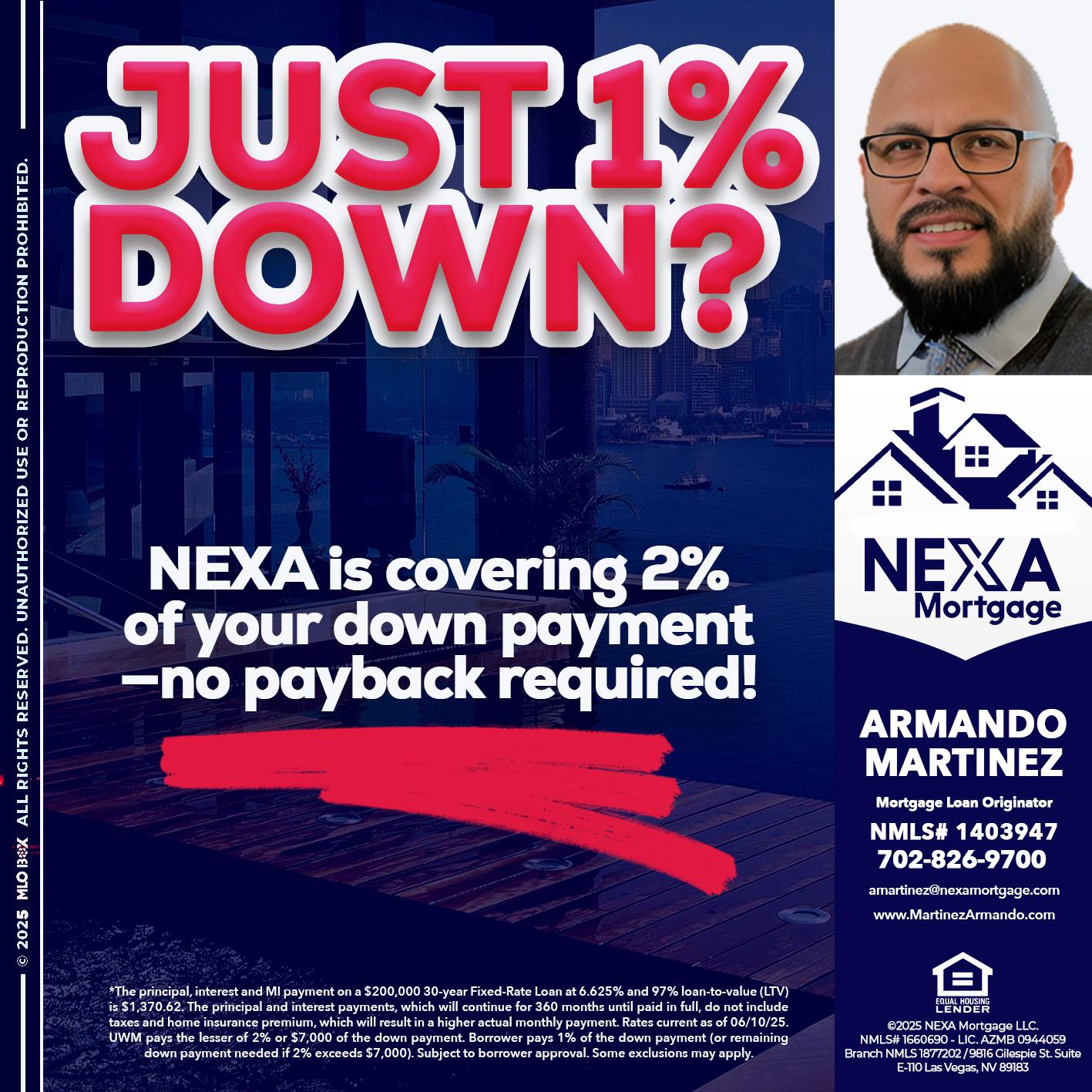 JUST 1% DOWN - Armando Martinez -Mortgage Loan Originator