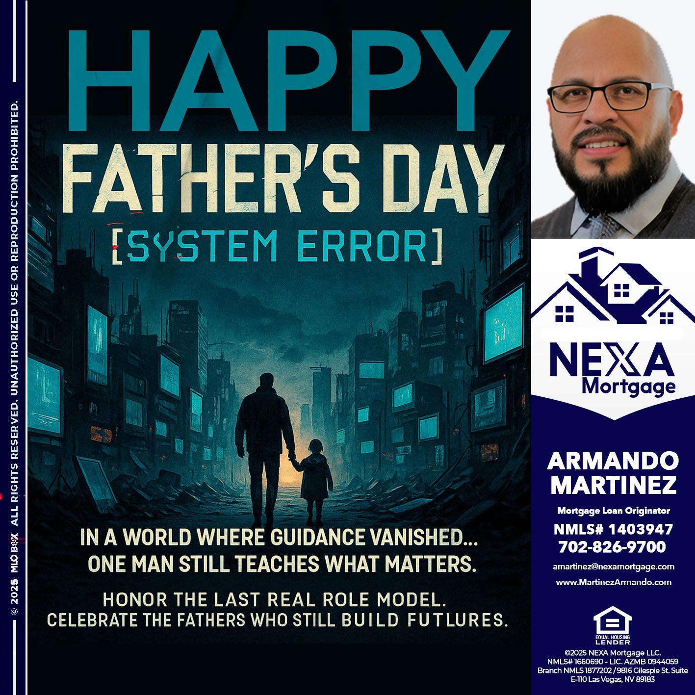 HAPPY FATHERS DAY - Armando Martinez -Mortgage Loan Originator
