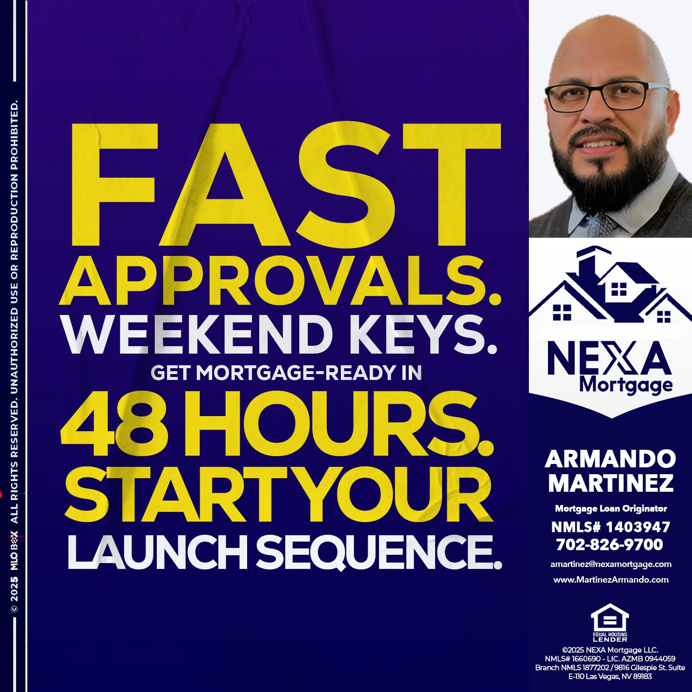 FAST APPROVALS - Armando Martinez -Mortgage Loan Originator