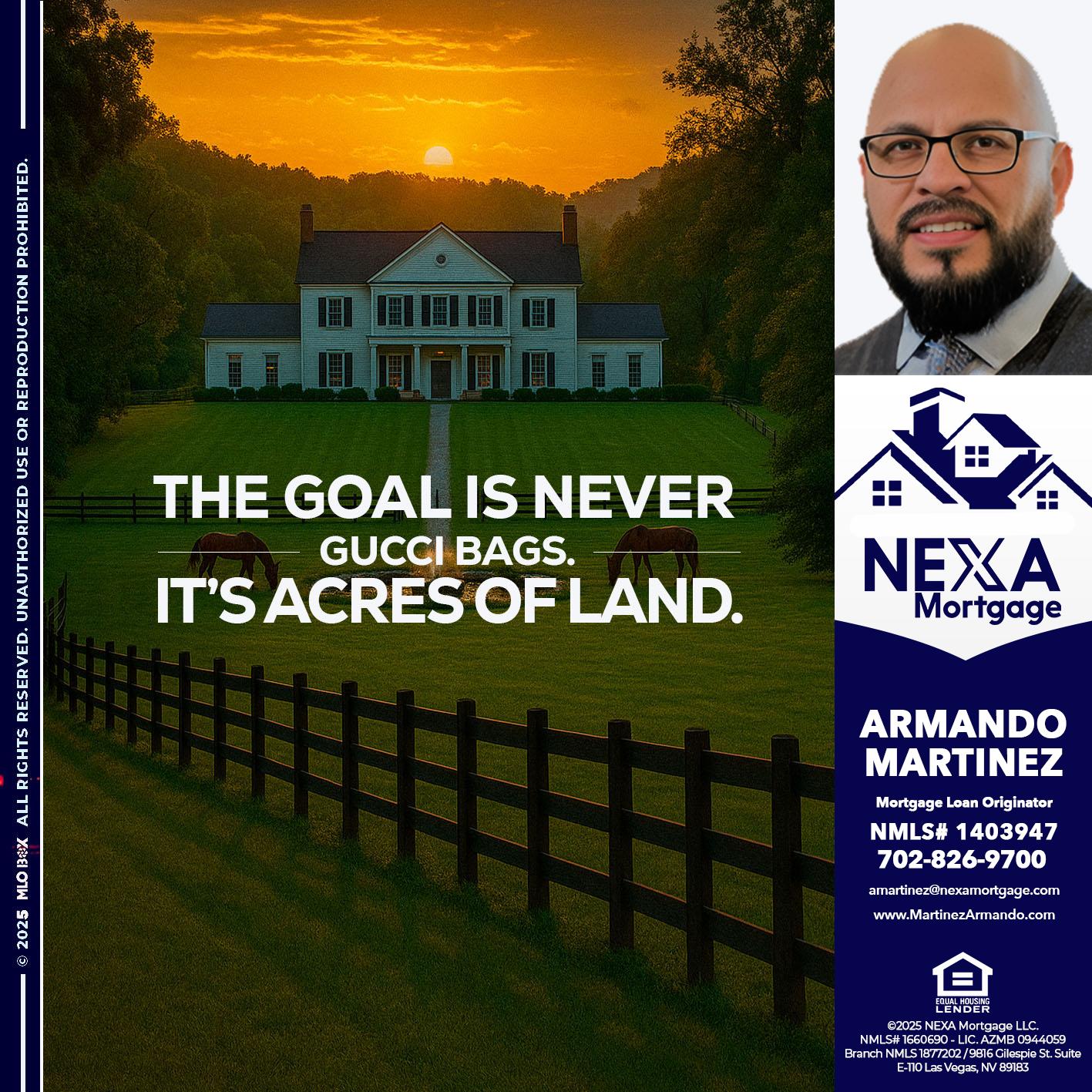 THE GOAL IS NEVER - Armando Martinez -Mortgage Loan Originator
