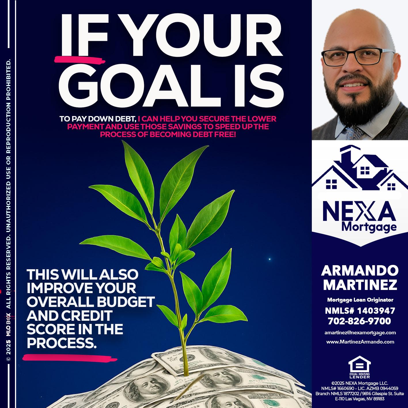 if your goal is - Armando Martinez -Mortgage Loan Originator