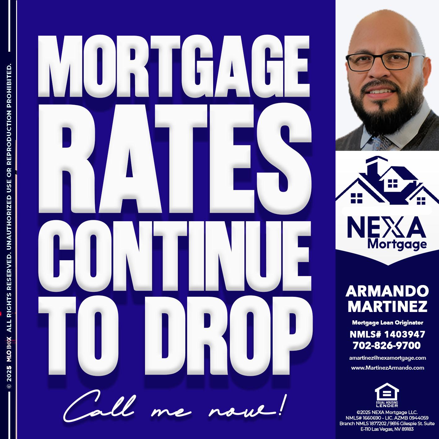 MORTGAGE RATES ARE DROP - Armando Martinez -Mortgage Loan Originator