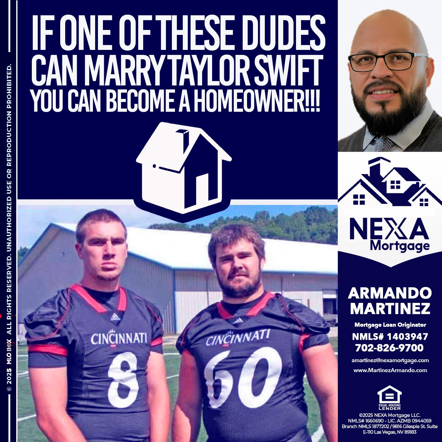 IF ONE OF THESE DUDES - Armando Martinez -Mortgage Loan Originator