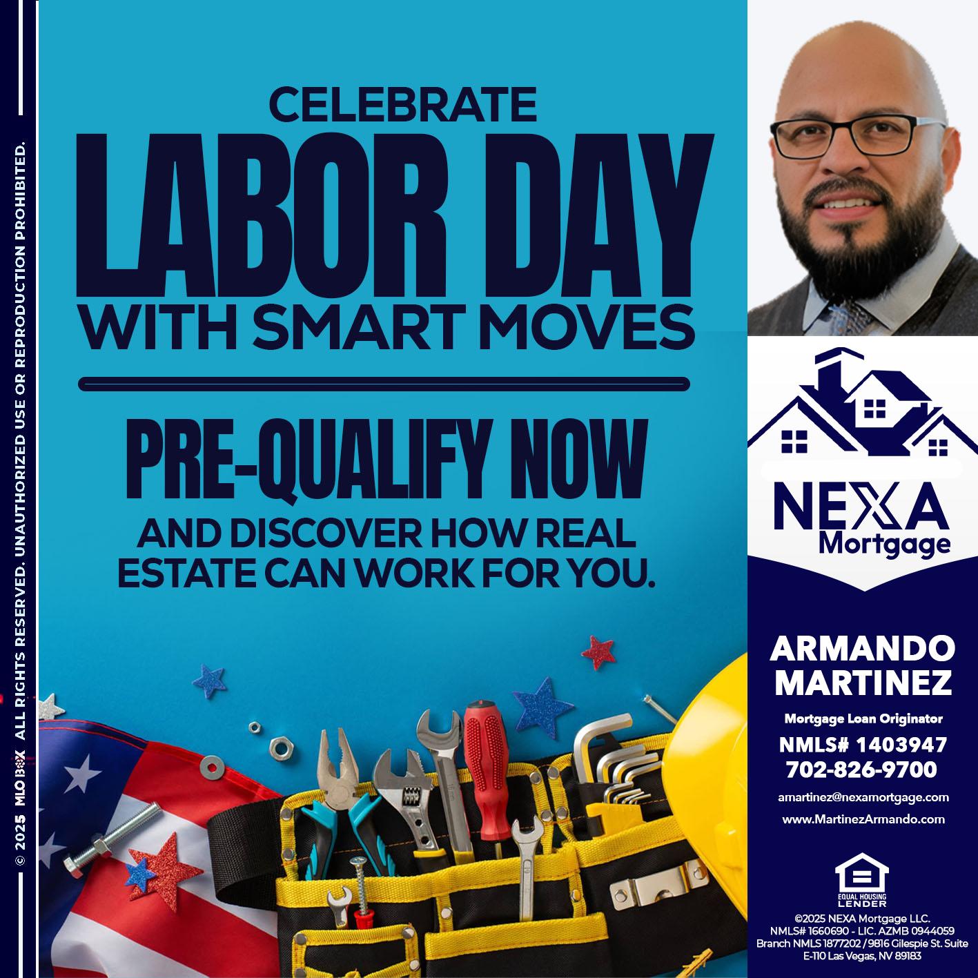 CELEBRATE LABOR DAY - Armando Martinez -Mortgage Loan Originator