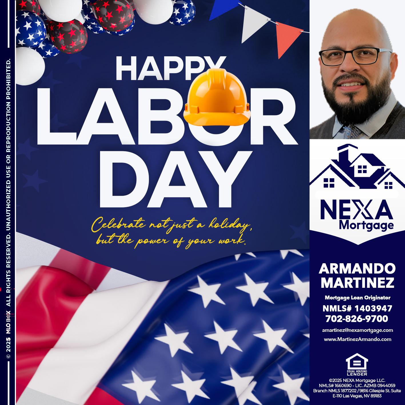 HAPPY LABOR DAY - Armando Martinez -Mortgage Loan Originator