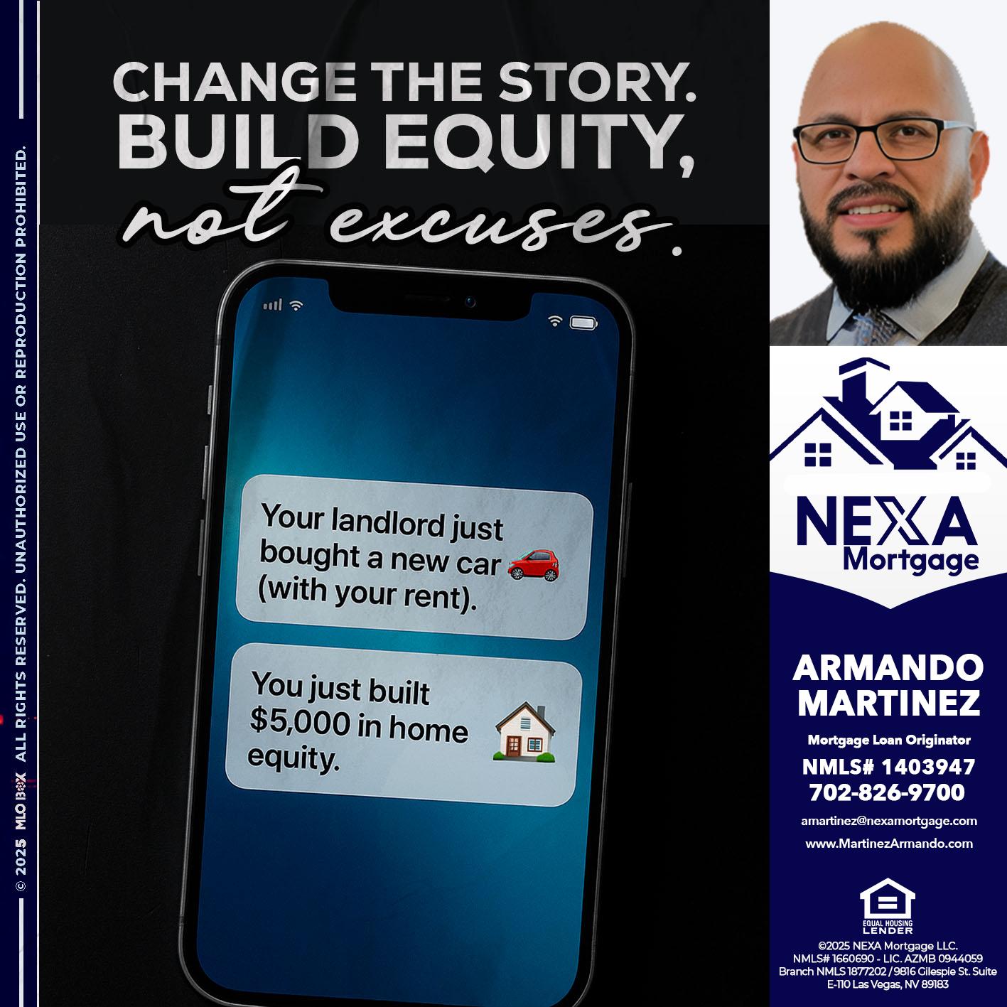 CHANGE THE HISTORY - Armando Martinez -Mortgage Loan Originator