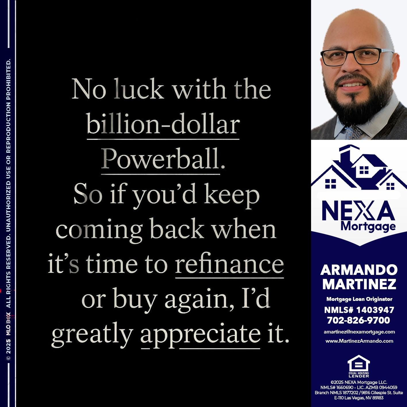 NO LUCK WITH - Armando Martinez -Mortgage Loan Originator