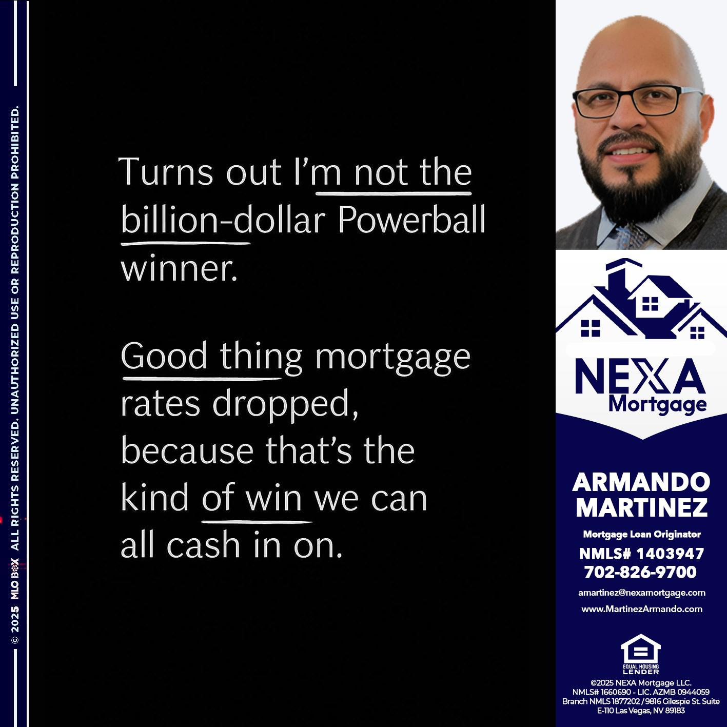TURNS OUT - Armando Martinez -Mortgage Loan Originator
