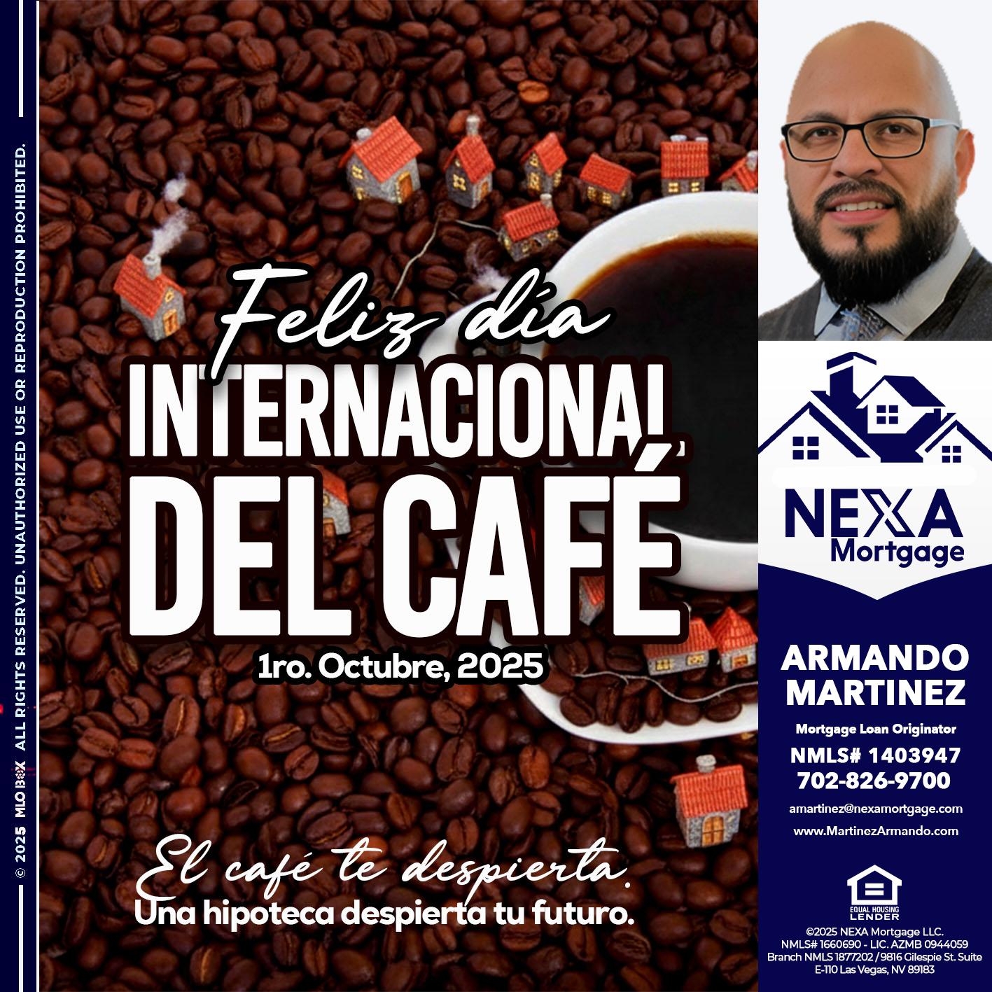FELIZ DIA INTERNACIONAL DEL CAFE - Armando Martinez -Mortgage Loan Originator