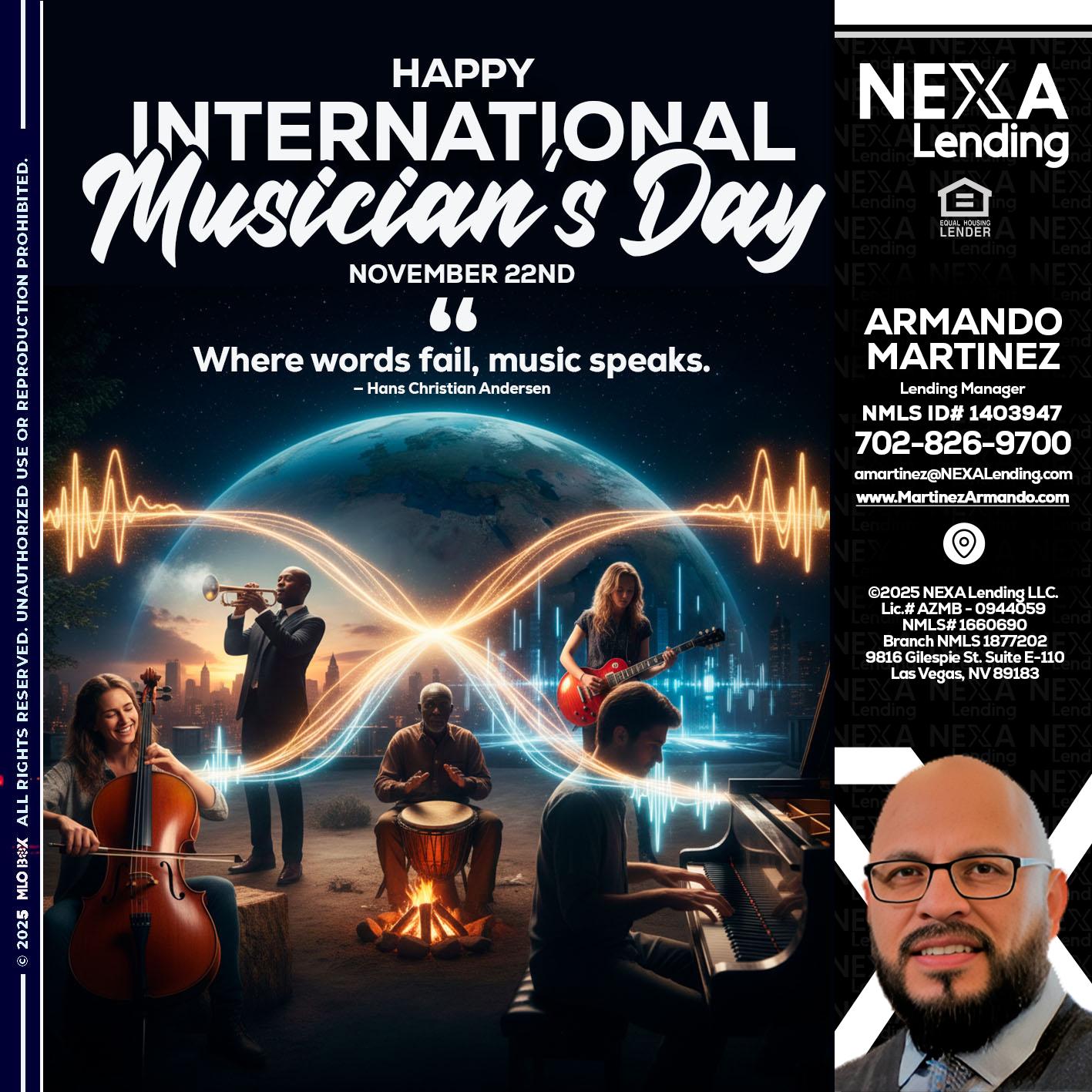 HAPPY INTERNATIONAL MUSICIAN'S DAY - Armando Martinez -Mortgage Loan Originator