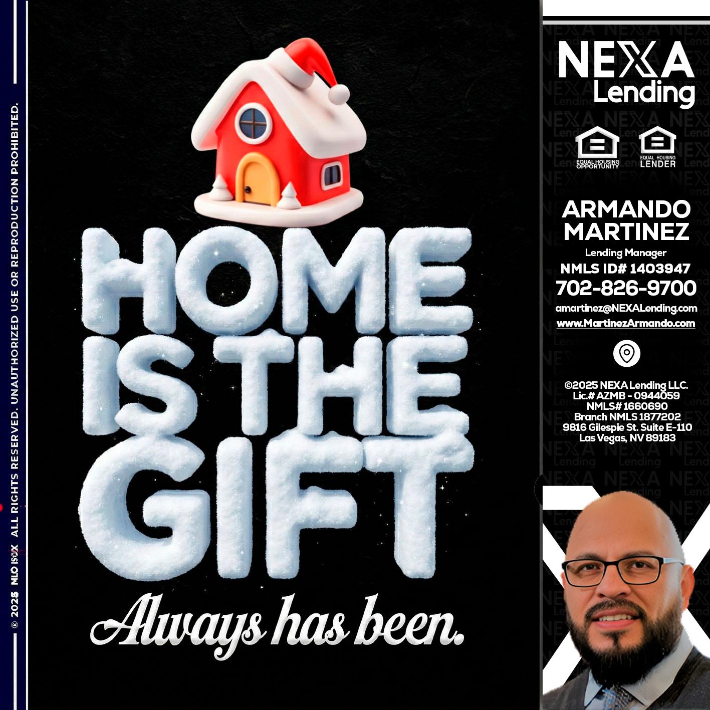 home is the gift - Armando Martinez -Mortgage Loan Originator