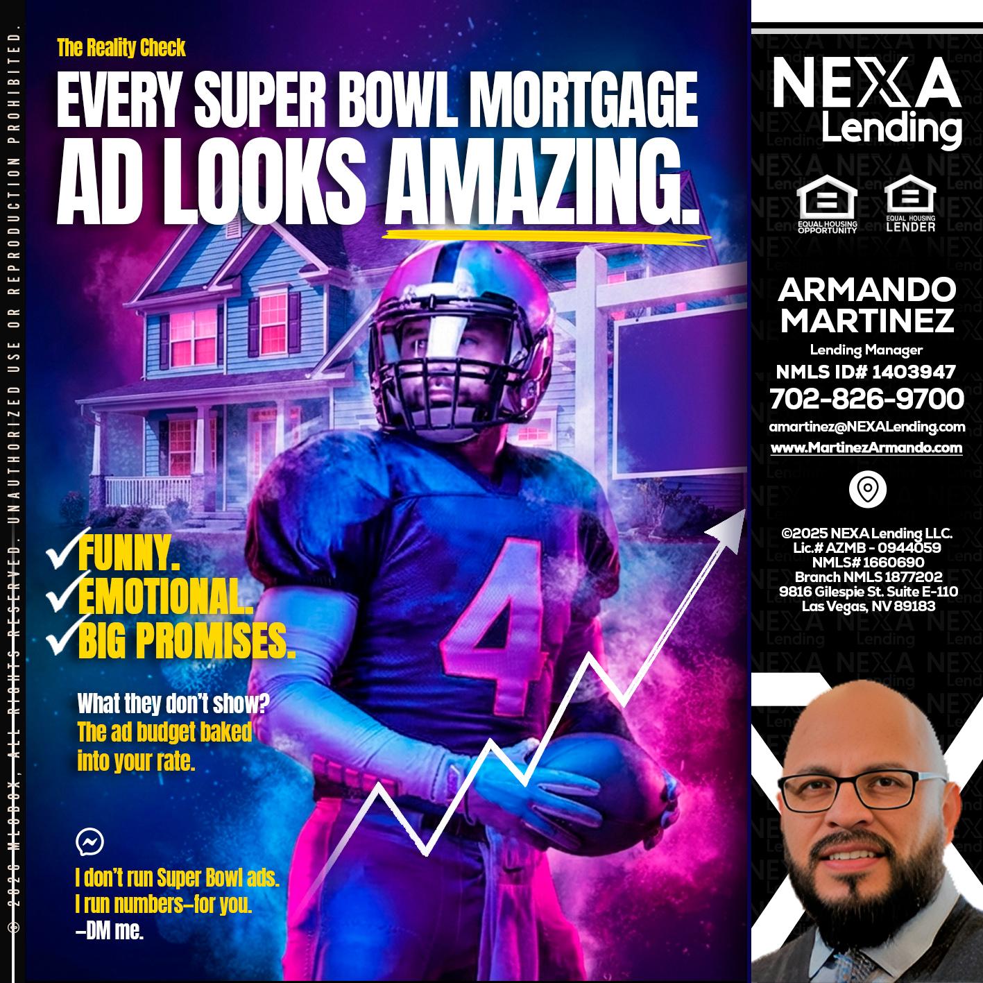 every Super Bowl - Armando Martinez -Mortgage Loan Originator