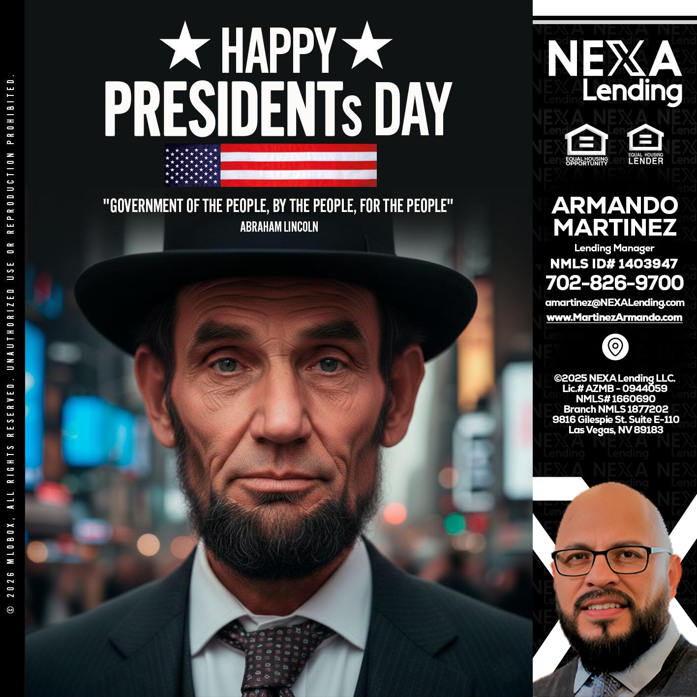 PRESIDENTS DAY - Armando Martinez -Mortgage Loan Originator