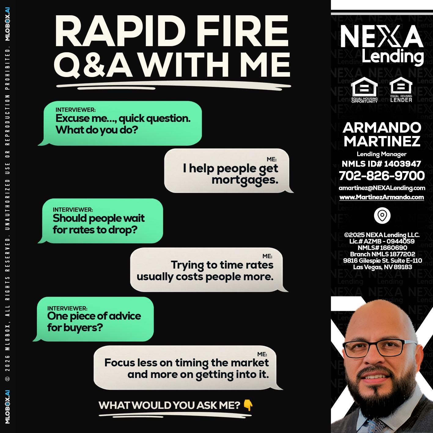RAPID FIRE Q&A - Armando Martinez -Mortgage Loan Originator