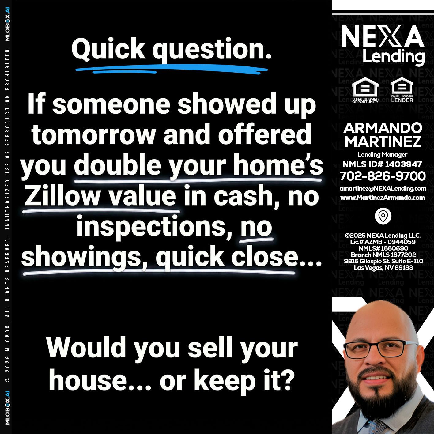 QUICK QUESTION - Armando Martinez -Mortgage Loan Originator