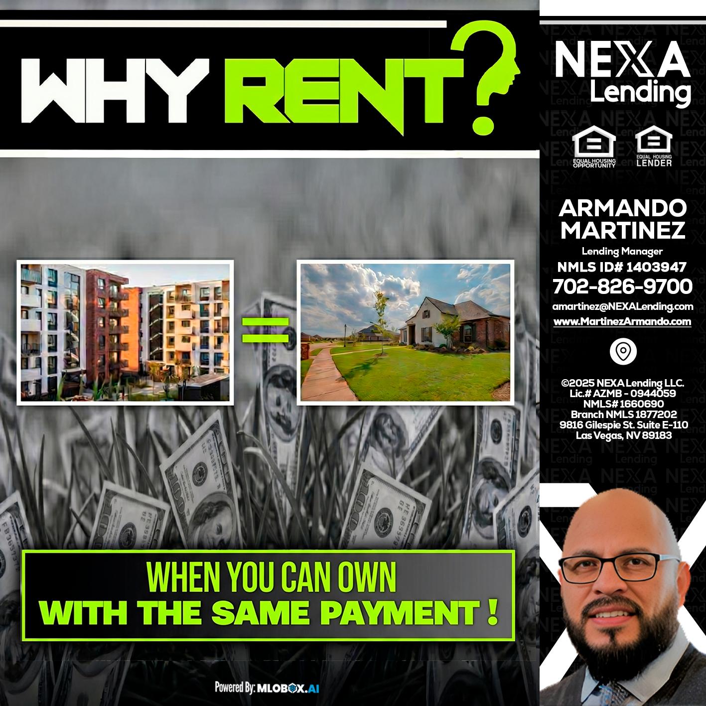 WHY RENT? - Armando Martinez -Mortgage Loan Originator